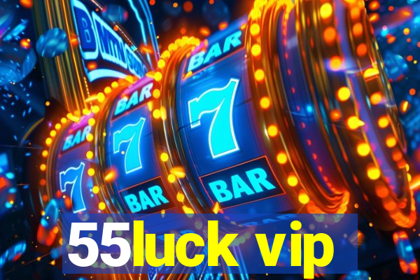 55luck vip